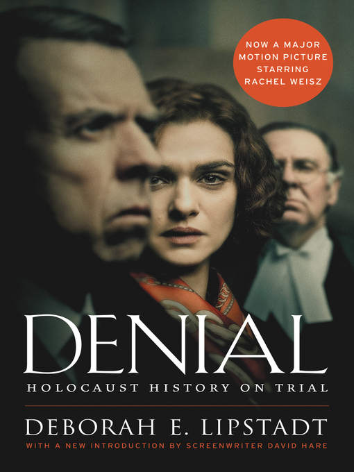 Title details for Denial [Movie Tie-in] by Deborah E. Lipstadt - Available